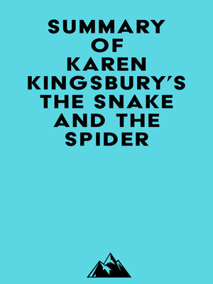 cover image of Summary of Karen Kingsbury's the Snake and the Spider